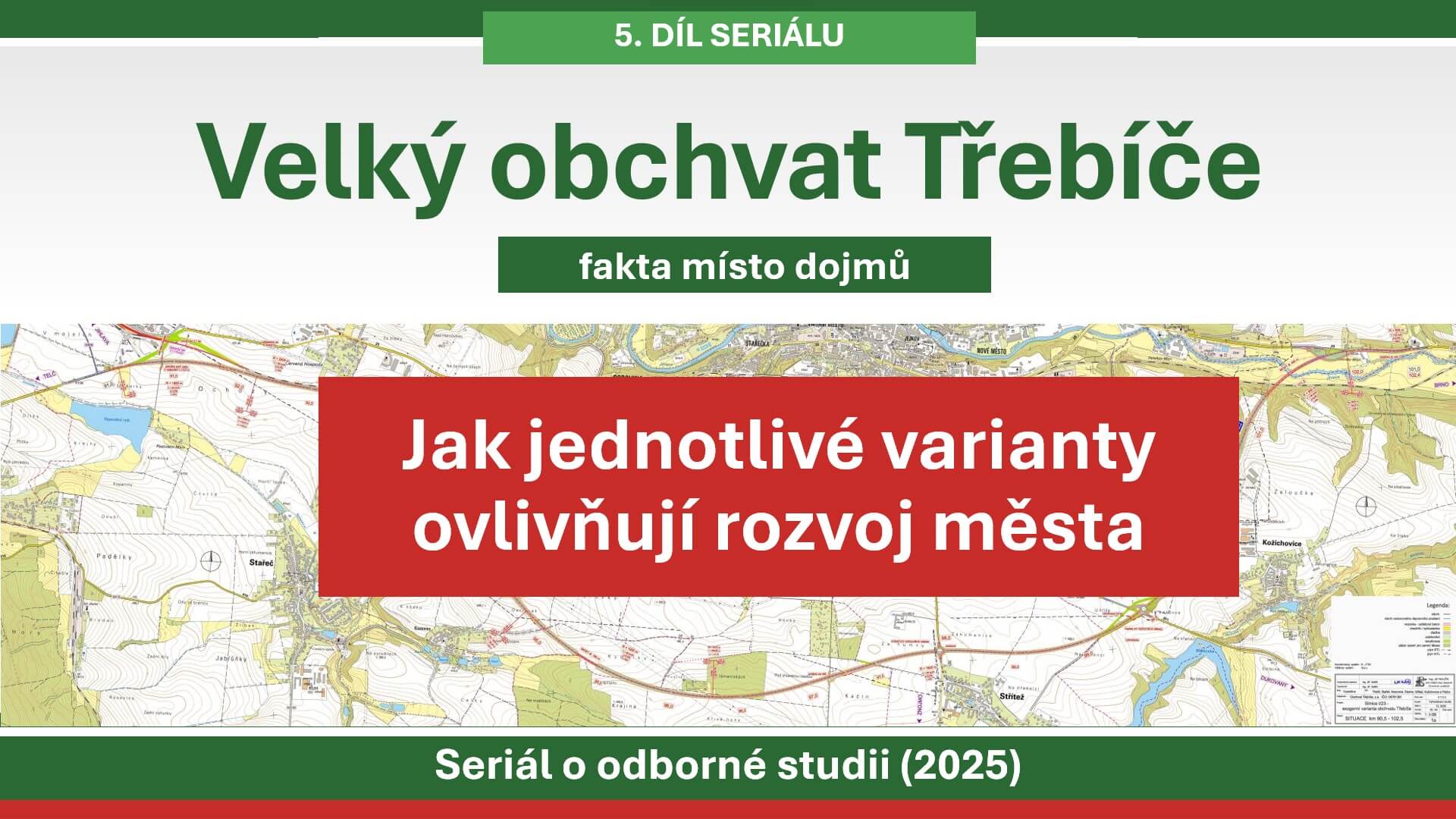 Jak jednotlivé varianty ovlivňují rozvoj města