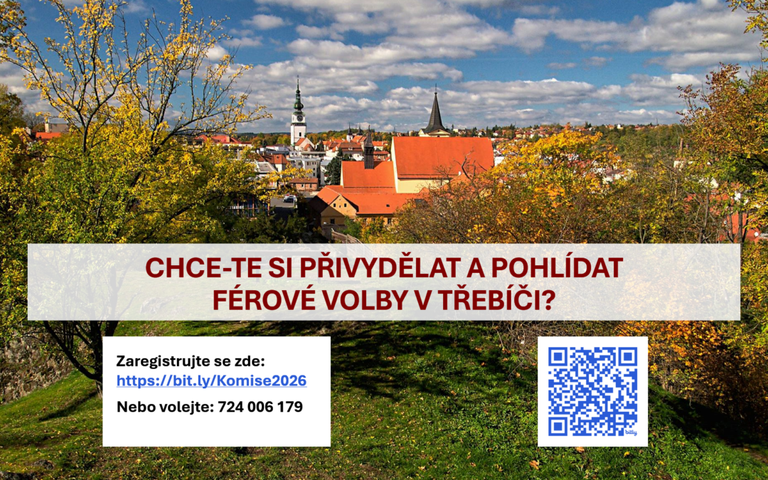 📢 CHCETE SI PŘIVYDĚLAT A POHLÍDAT FÉROVÉ VOLBY V TŘEBÍČI? 🗳️